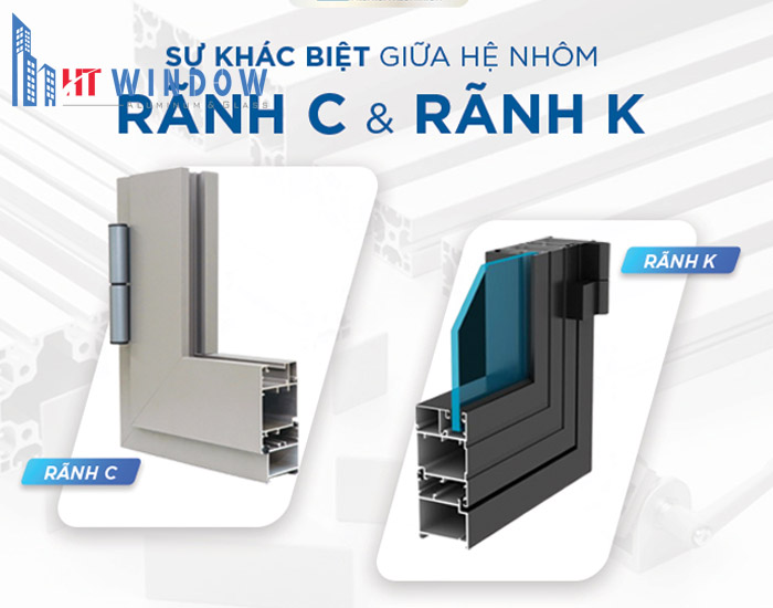 Phân biệt hệ nhôm rãnh C và rãnh K qua cấu trúc rãnh
